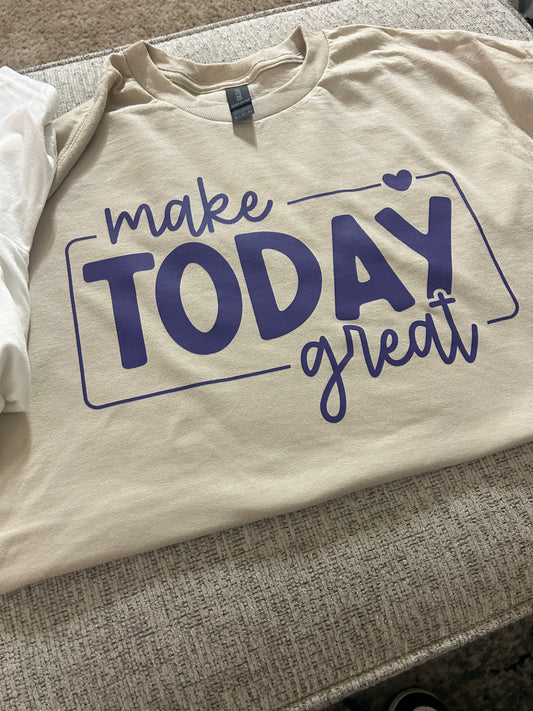 Make Today Great