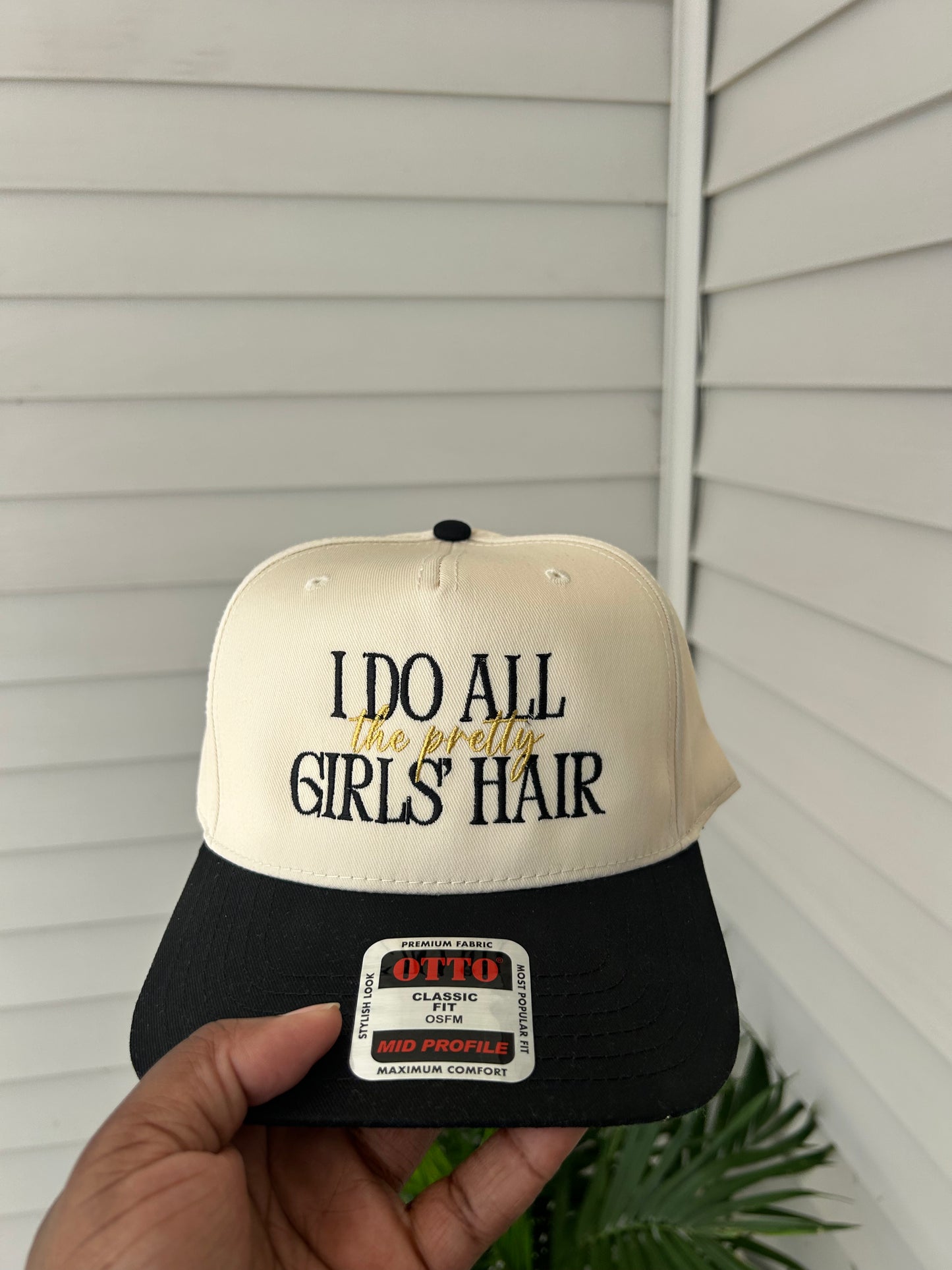 I Do All the Pretty Girls Hair Embroidered Hat